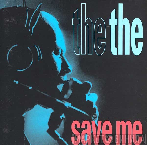 The The  - Save Me