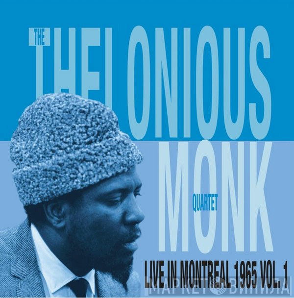 The Thelonious Monk Quartet - Live In Montreal 1965 Vol. 1