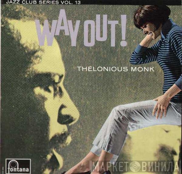 The Thelonious Monk Quartet  - Way Out!