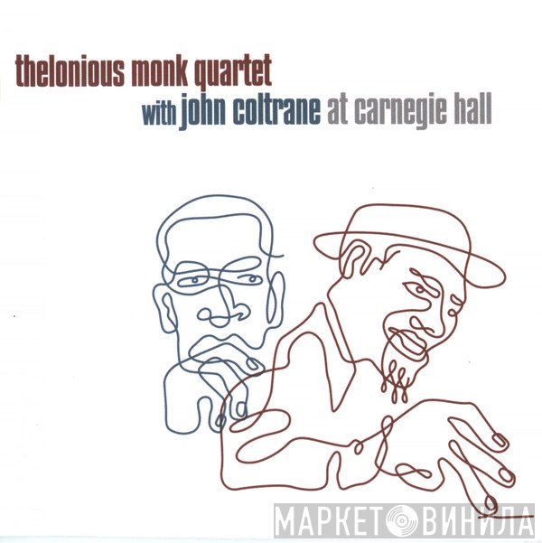 The Thelonious Monk Quartet With John Coltrane  - At Carnegie Hall