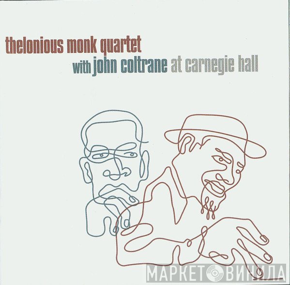 The Thelonious Monk Quartet With John Coltrane  - At Carnegie Hall