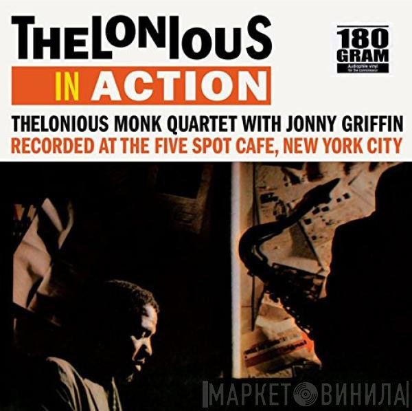The Thelonious Monk Quartet With Johnny Griffin  - Thelonious In Action