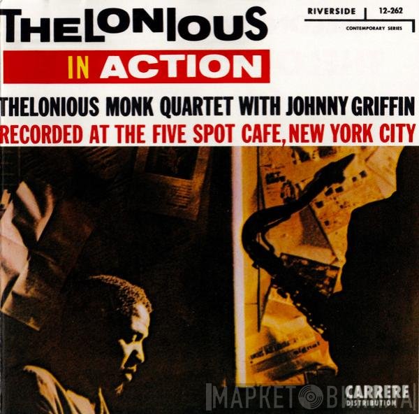 The Thelonious Monk Quartet With Johnny Griffin  - Thelonious In Action