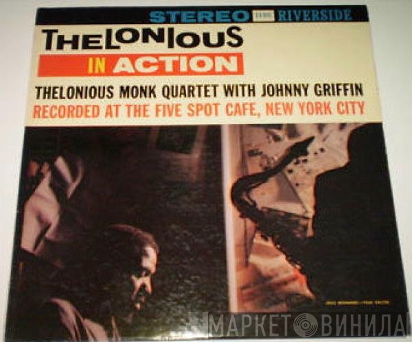 The Thelonious Monk Quartet With Johnny Griffin  - Thelonious In Action