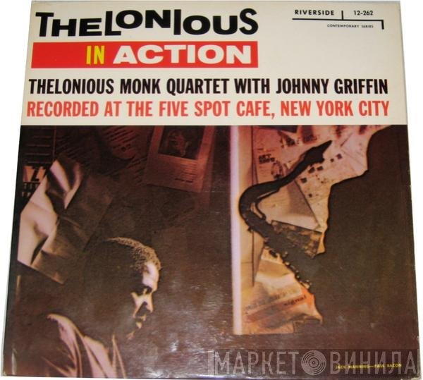 The Thelonious Monk Quartet With Johnny Griffin  - Thelonious In Action