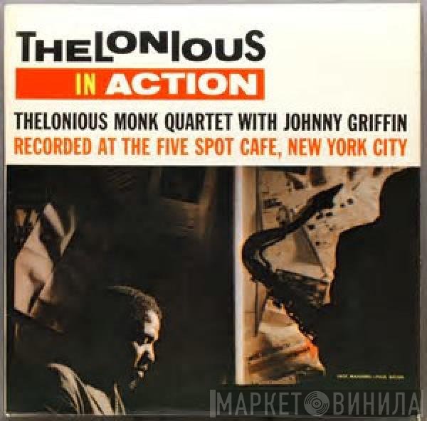 The Thelonious Monk Quartet With Johnny Griffin  - Thelonious In Action