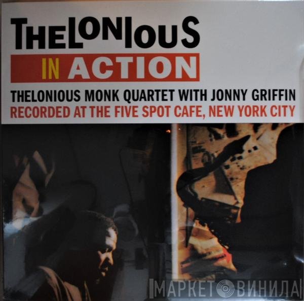 The Thelonious Monk Quartet With Johnny Griffin  - Thelonious In Action