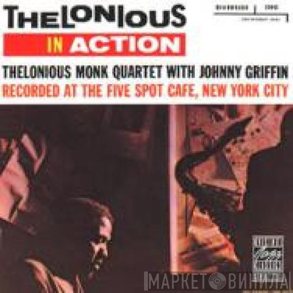 The Thelonious Monk Quartet With Johnny Griffin  - Thelonious In Action