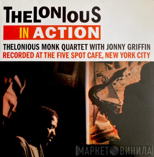 The Thelonious Monk Quartet With Johnny Griffin  - Thelonious In Action