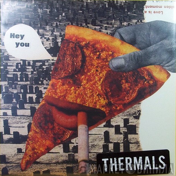The Thermals  - Hey You / White Rabbit
