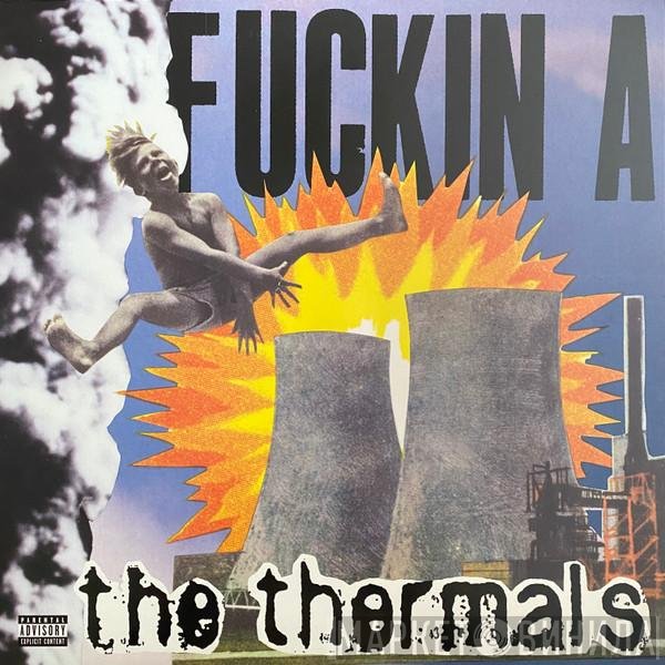 The Thermals  - Fuckin A