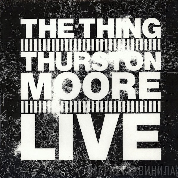 The Thing , Thurston Moore  - Live