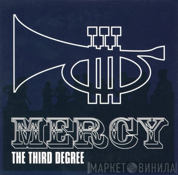 The Third Degree  - Mercy