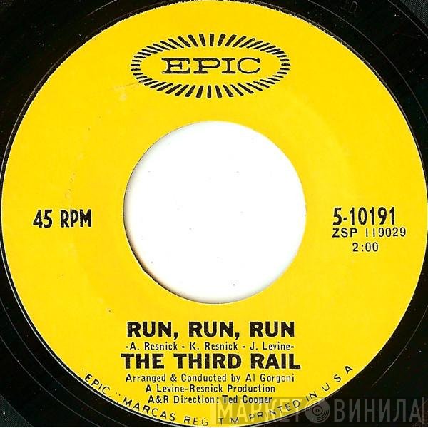 The Third Rail  - Run, Run, Run / No Return
