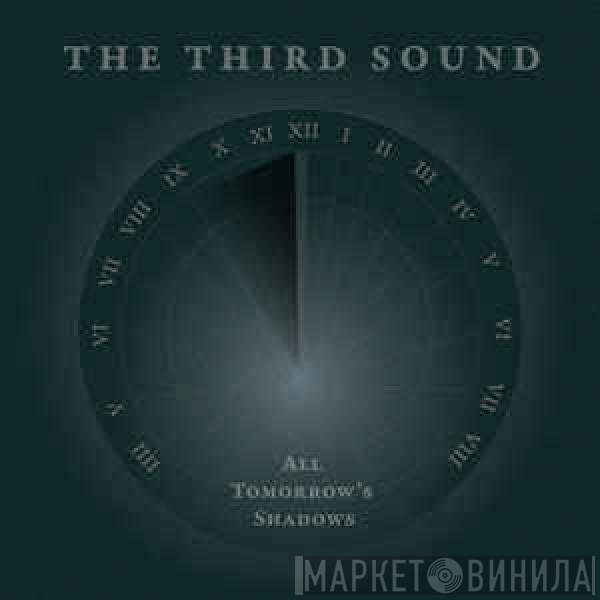 The Third Sound - All Tomorrow's Shadows
