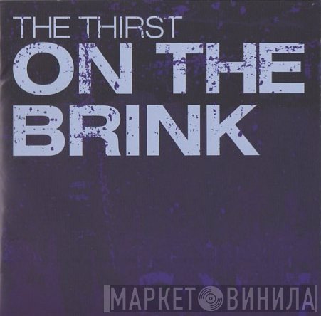The Thirst - On The Brink