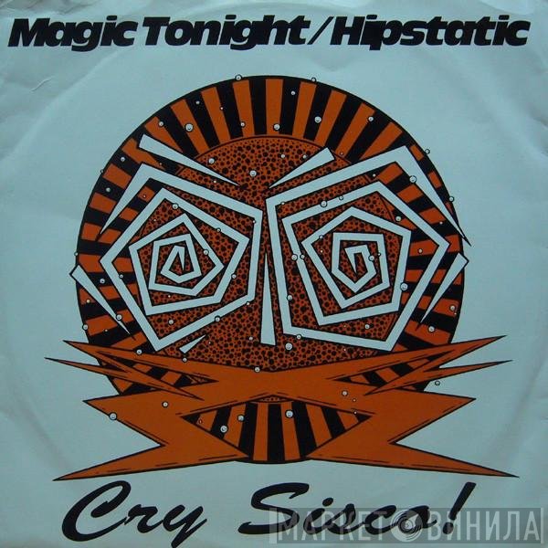 The Three Amigos, Cry Sisco! - Magic Tonight  / Hipstatic