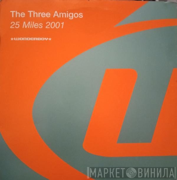 The Three Amigos - 25 Miles 2001