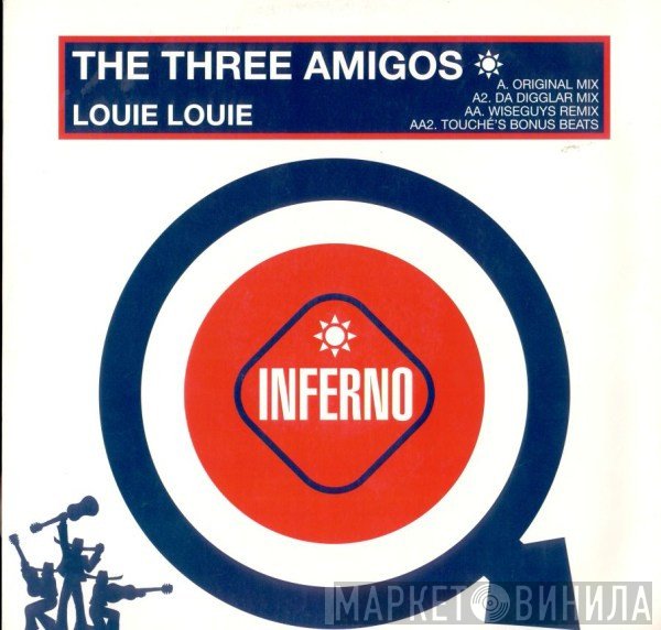 The Three Amigos - Louie Louie