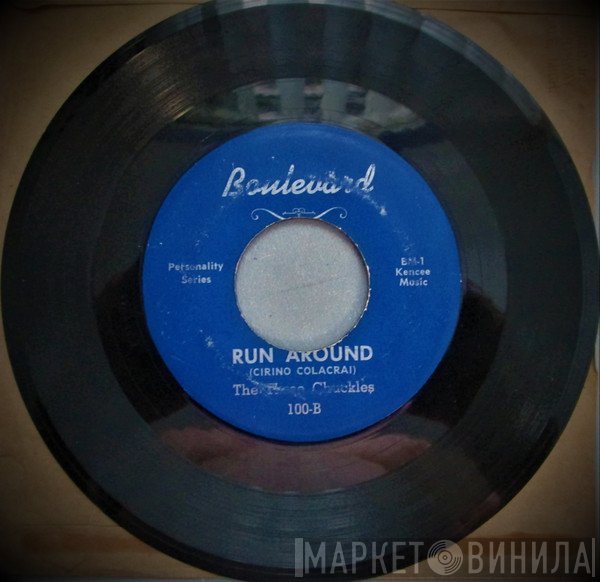 The Three Chuckles  - Run Around