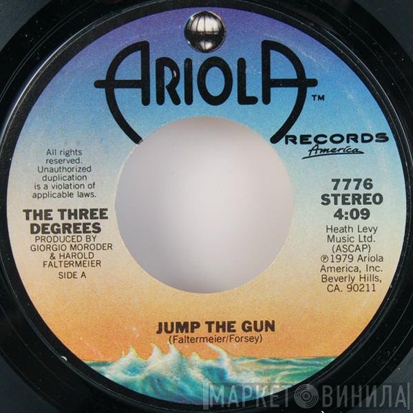 The Three Degrees  - Jump The Gun / Falling In Love Again