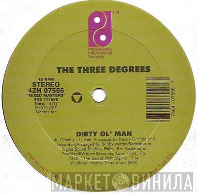 The Three Degrees - Dirty Ol' Man / When Will I See You Again
