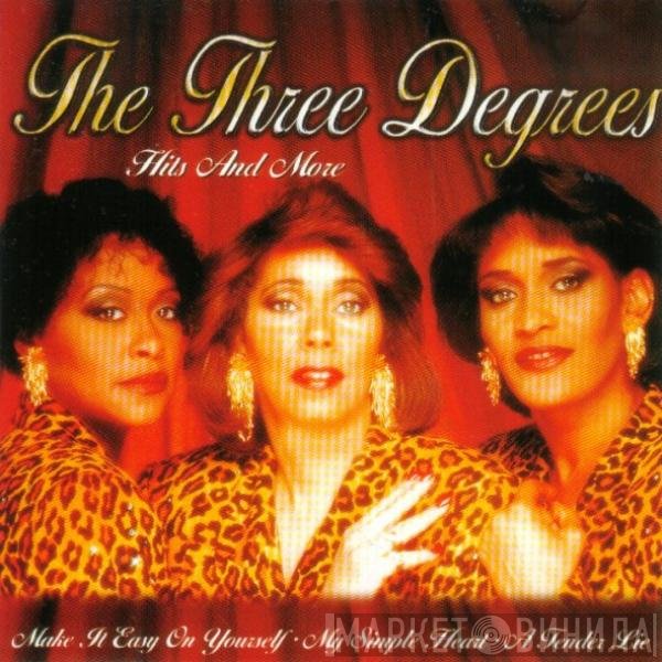 The Three Degrees  - Hits And More
