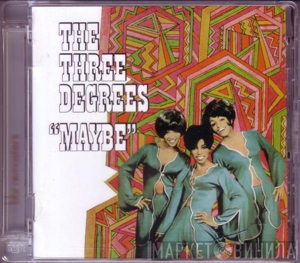 The Three Degrees  - Maybe