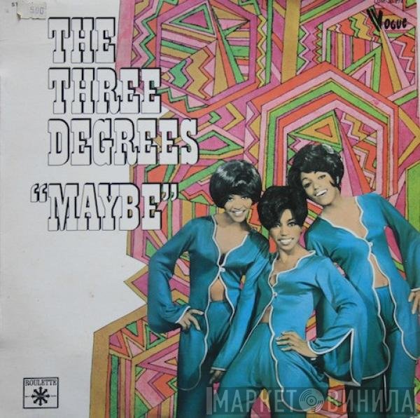 The Three Degrees  - Maybe