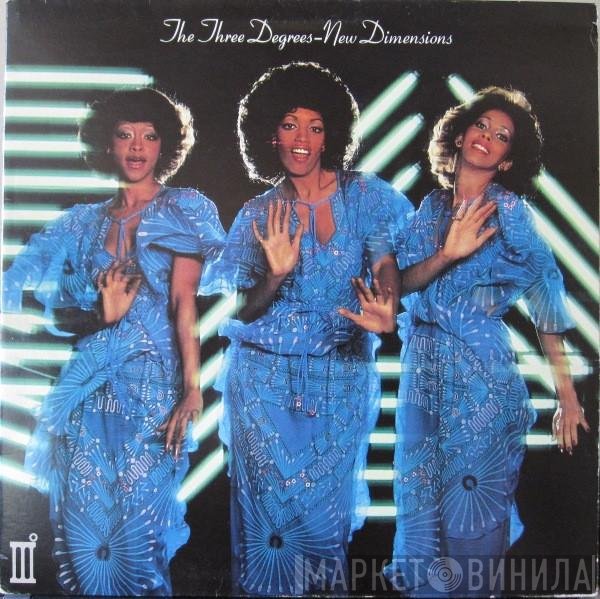 The Three Degrees  - New Dimensions