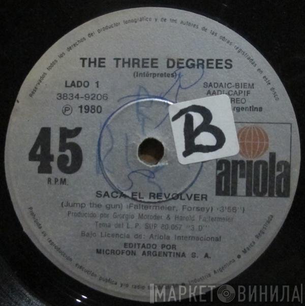 The Three Degrees  - Saca El Revolver