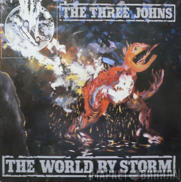 The Three Johns  - The World By Storm