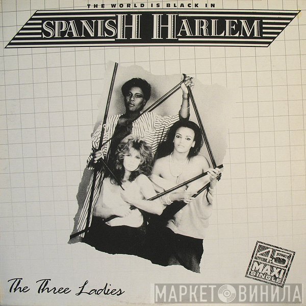 The Three Ladies - Spanish Harlem
