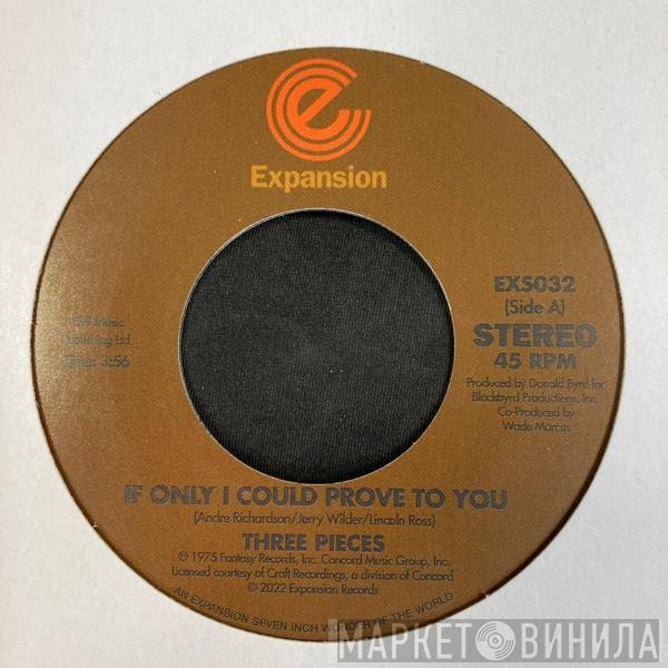 The Three Pieces - If Only I Could Prove To You / I Need You Girl