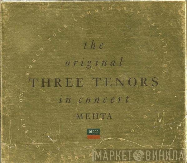 The Three Tenors, José Carreras, Placido Domingo, Luciano Pavarotti, Zubin Mehta  - In Concert