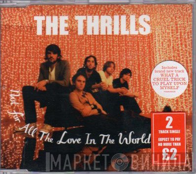 The Thrills - Not For All The Love In The World