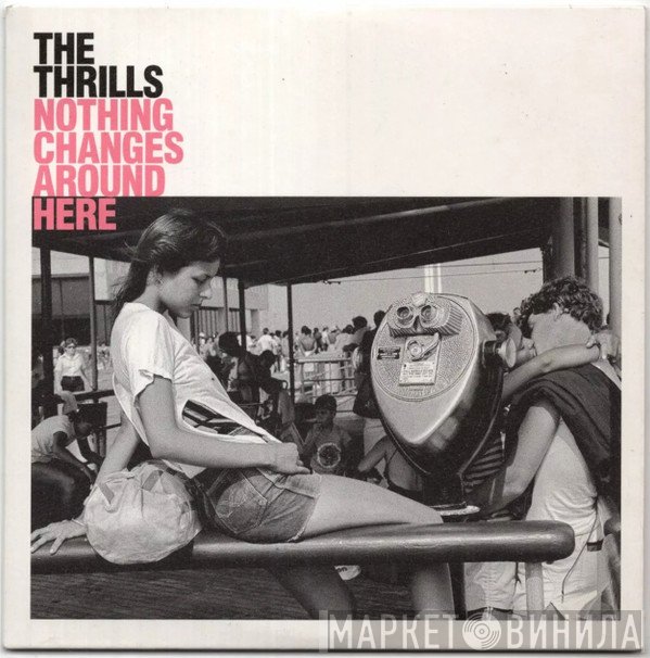 The Thrills - Nothing Changes Around Here