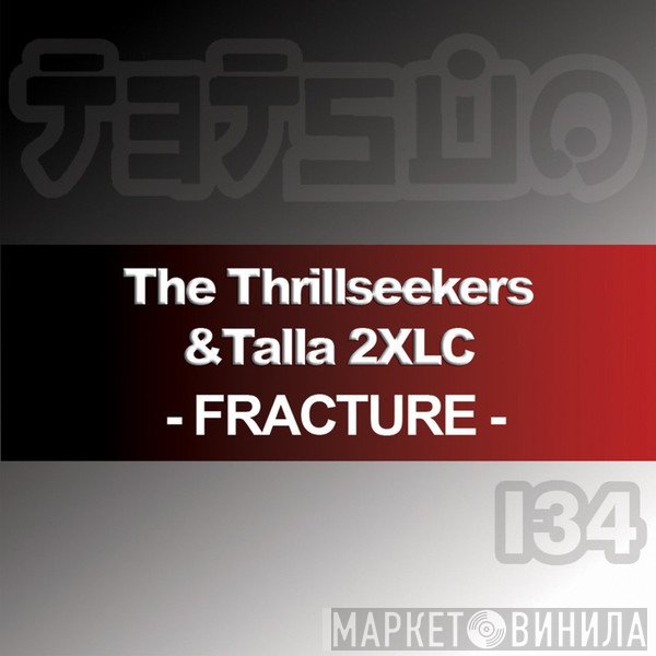 The Thrillseekers & Talla 2XLC  - Fracture