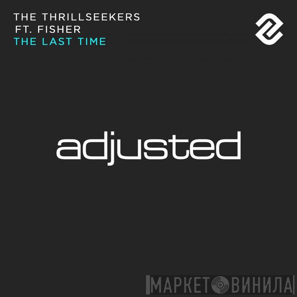 The Thrillseekers Ft Fisher   - The Last Time