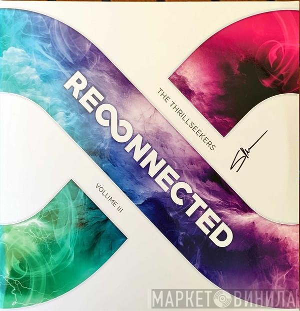 The Thrillseekers  - Reconnected Volume III