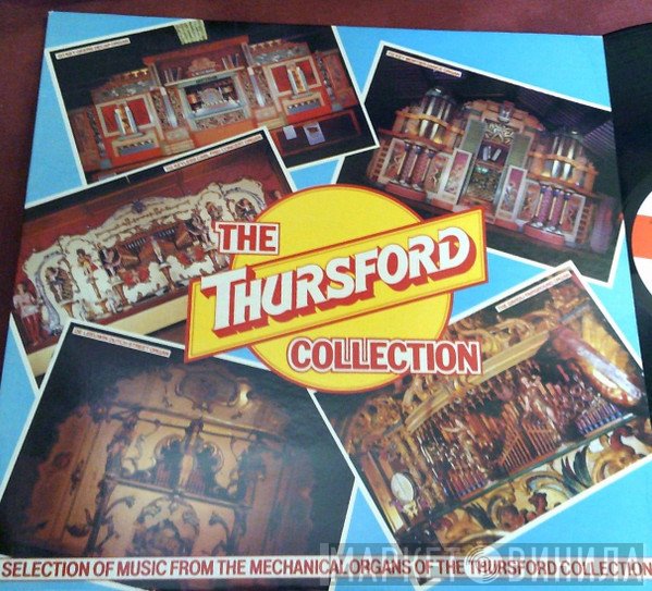 The Thursford Collection - A Selection Of Music From The Mechanical Organs Of The Thursford Collection