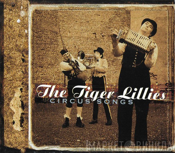 The Tiger Lillies - Circus Songs