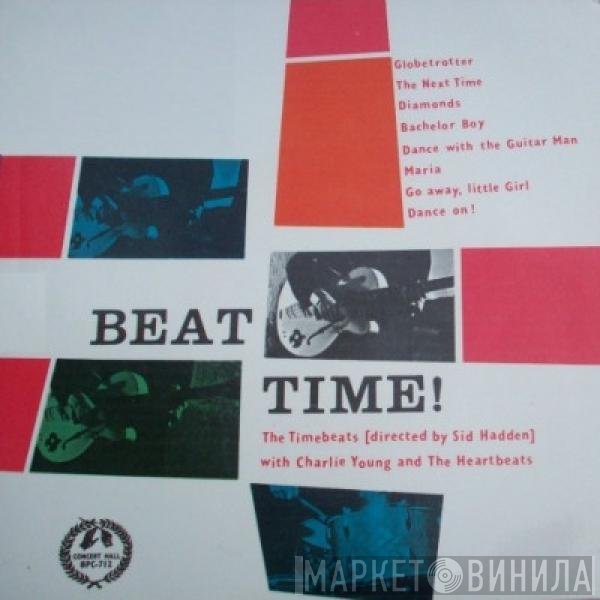 The Timebeats, The Heartbeats , Charlie Young  - Beat Time!