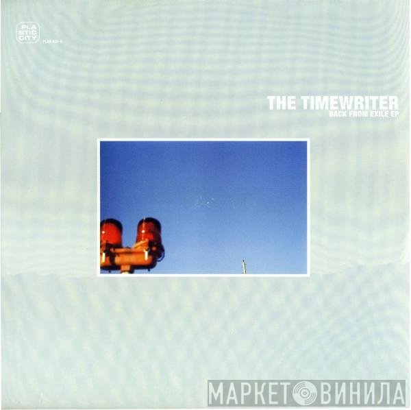 The Timewriter  - Back From Exile EP