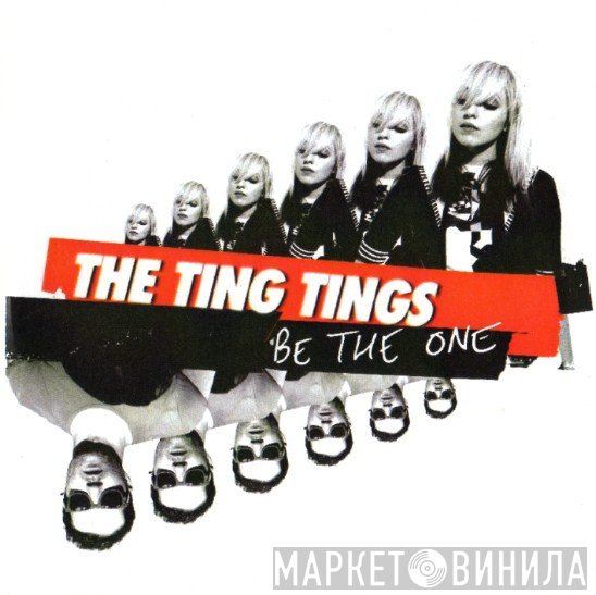 The Ting Tings - Be The One