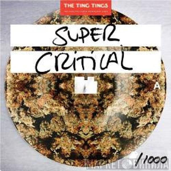 The Ting Tings  - Super Critical