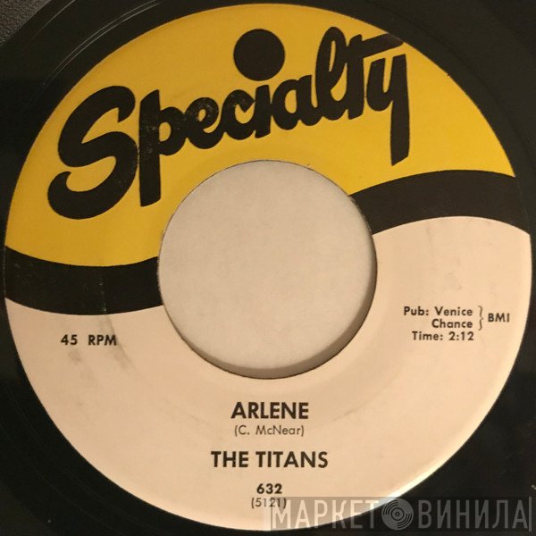 The Titans  - Arlene / Love Is A Wonderful Thing