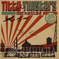 The Titty Twisters Orchestra - Gorf Pow Bang Tump