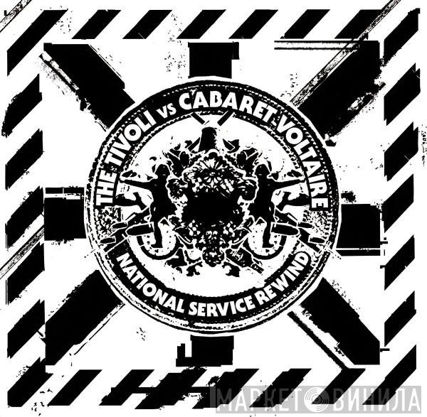 The Tivoli Vs Cabaret Voltaire  - National Service Rewind