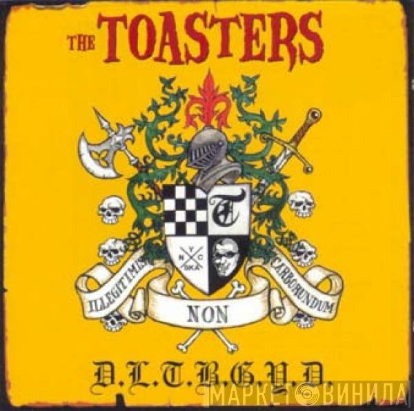 The Toasters - Don't Let The Bastards Grind You Down